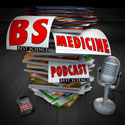 BS Medicine Podcast
